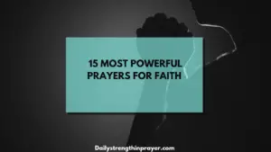 15 Most Powerful Prayers for Faith: A Biblical Perspective