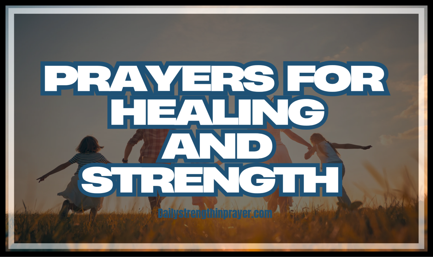 Prayers for healing and strength