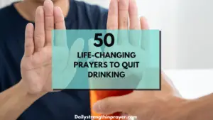 50 Life-Changing Prayers to Quit Drinking