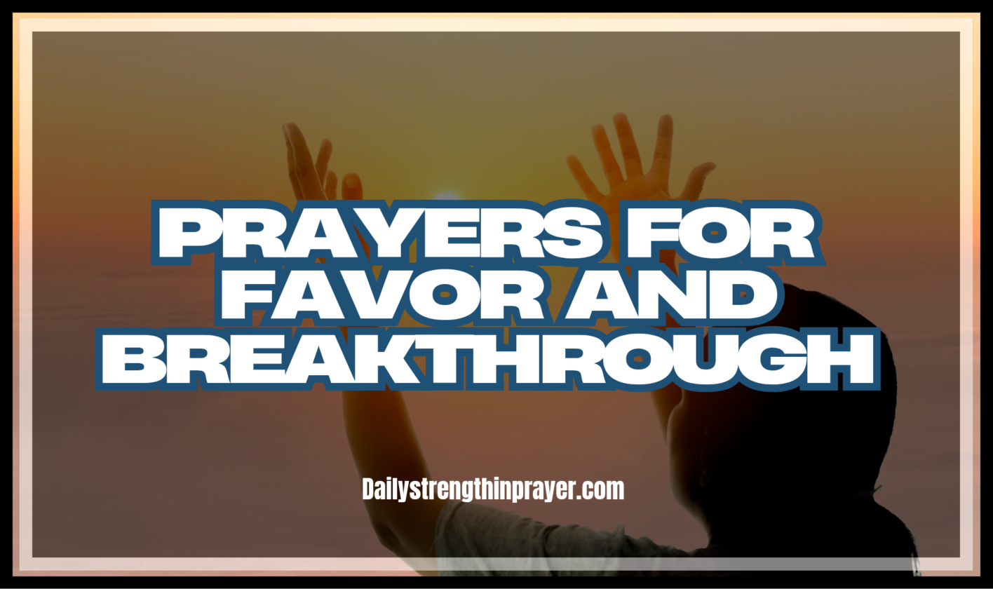 Short Prayers for Favor and Breakthroughs