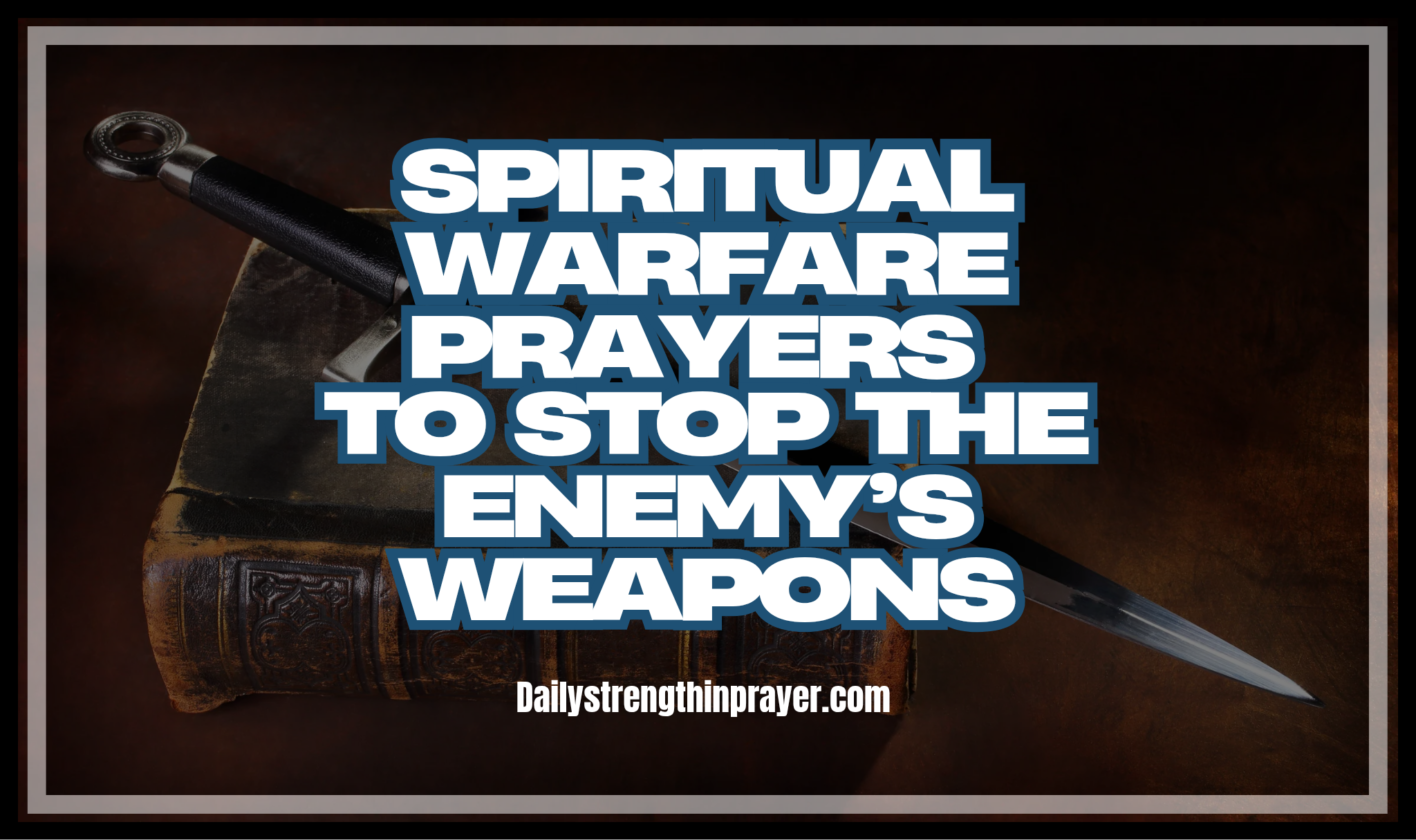 Spiritual Warfare Prayer to Stop the Enemy