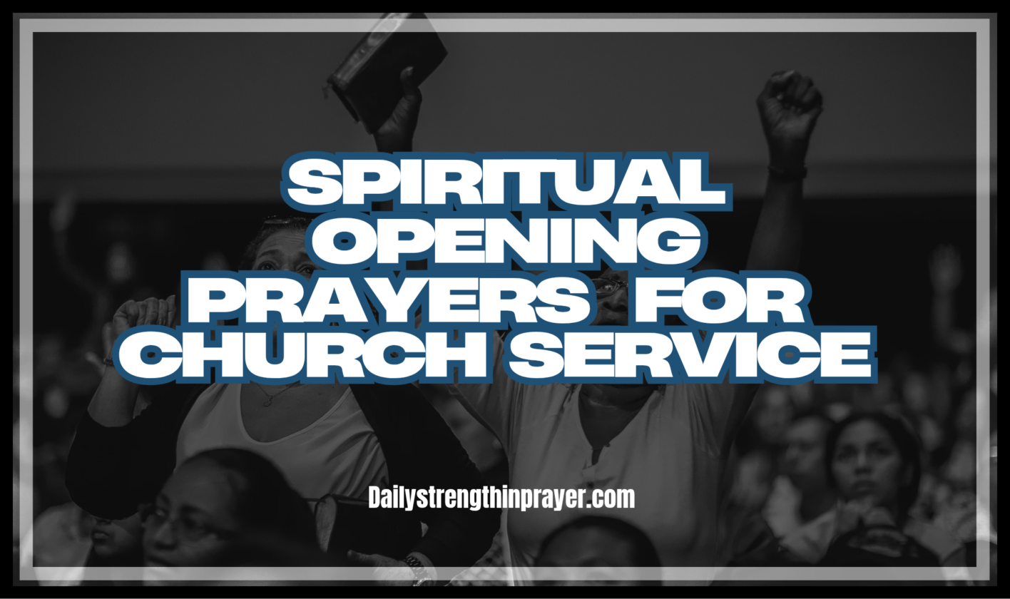 Spiritual opening prayer for church service