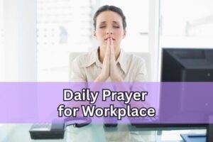 20 Daily Prayers for Workplace Success and Peace