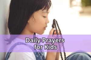 20 Easy Daily Prayers for Kids: A Parent’s Complete Guide