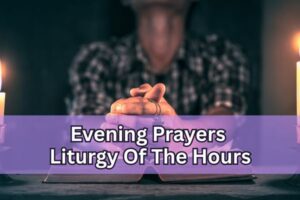 Evening Prayers Liturgy Of The Hours