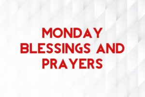 monday blessings and prayers