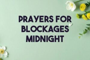 prayers for blockages midnight