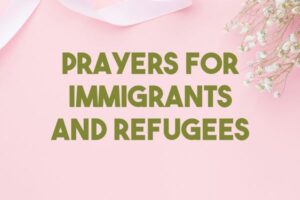 prayers for immigrants and refugees