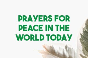 prayers for peace in the world today