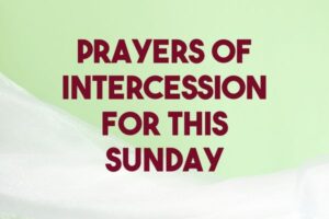 intercessory prayers for this sunday