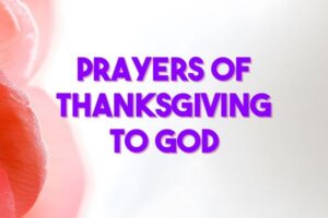 prayers of thanksgiving to god