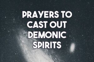 prayers to cast out demonic spirits