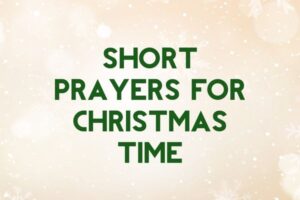 short prayers for christmas time