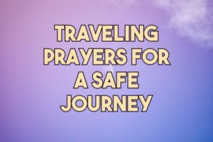 traveling prayers for a safe journey