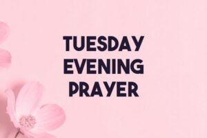 Tuesday evening prayer