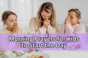 Morning Prayers for Kids to Start the Day