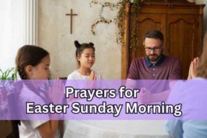 prayers for Easter Sunday morning