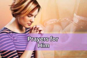 prayers for him