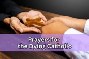 prayers for the dying catholic